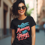 Collect Memories, Not Things Women's Graphic Tee