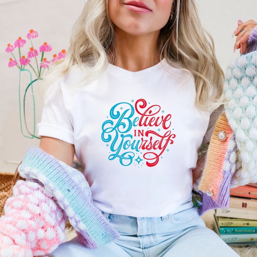 Believe in Yourself Women's Graphic Tee