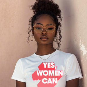 Yes, Women Can Graphic Tee