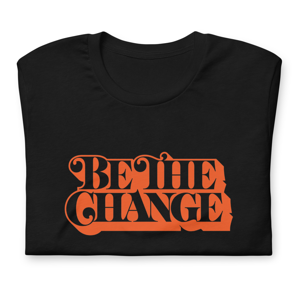 Be the Change Women's Graphic Tee