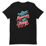 Collect Memories, Not Things Women's Graphic Tee