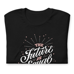 The Future is Equal Women's Graphic Tee