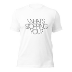 What's Stopping You? Women's Graphic Tee