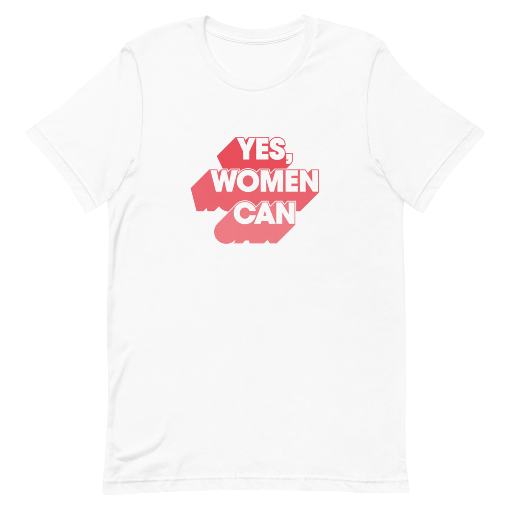 Yes, Women Can Graphic Tee