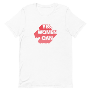 Yes, Women Can Graphic Tee