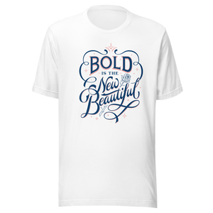 Bold is the New Beautiful Women's Graphic Tee